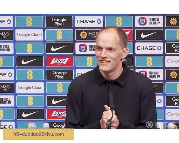 特拉福德谈图赫尔阵容起伏英军 特拉福德谈图赫尔阵容起伏英军